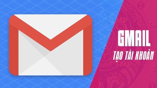 Cách tạo tài khoản Gmail Google giao diện mới 2018