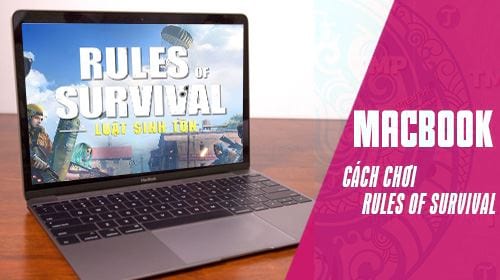 Cách tải và chơi Rules Of Survival trên Macbook