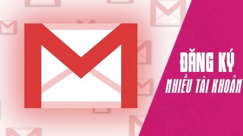 Cách đăng ký nhiều tài khoản Gmail với một số điện thoại