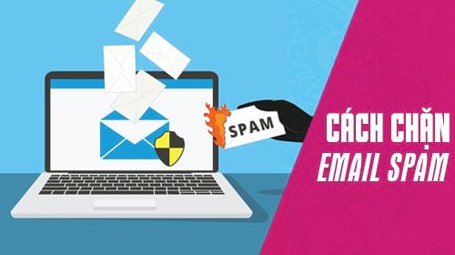 Hướng dẫn cách chặn Email Spam trên Gmail