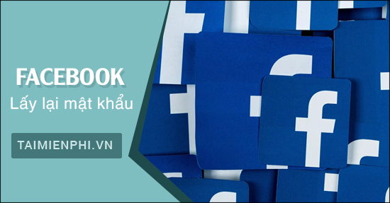 lay lai mat khau facebok bang so dien thoai