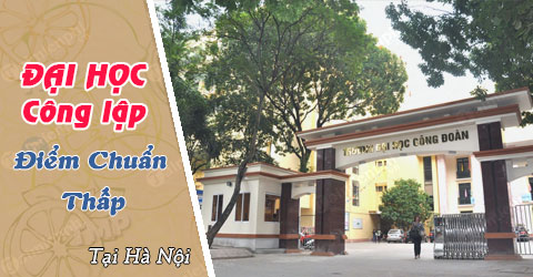 Các trường Đại học Hà Nội lấy điểm thấp