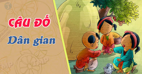 tuyen tap cac cau do dan gian hay nhat